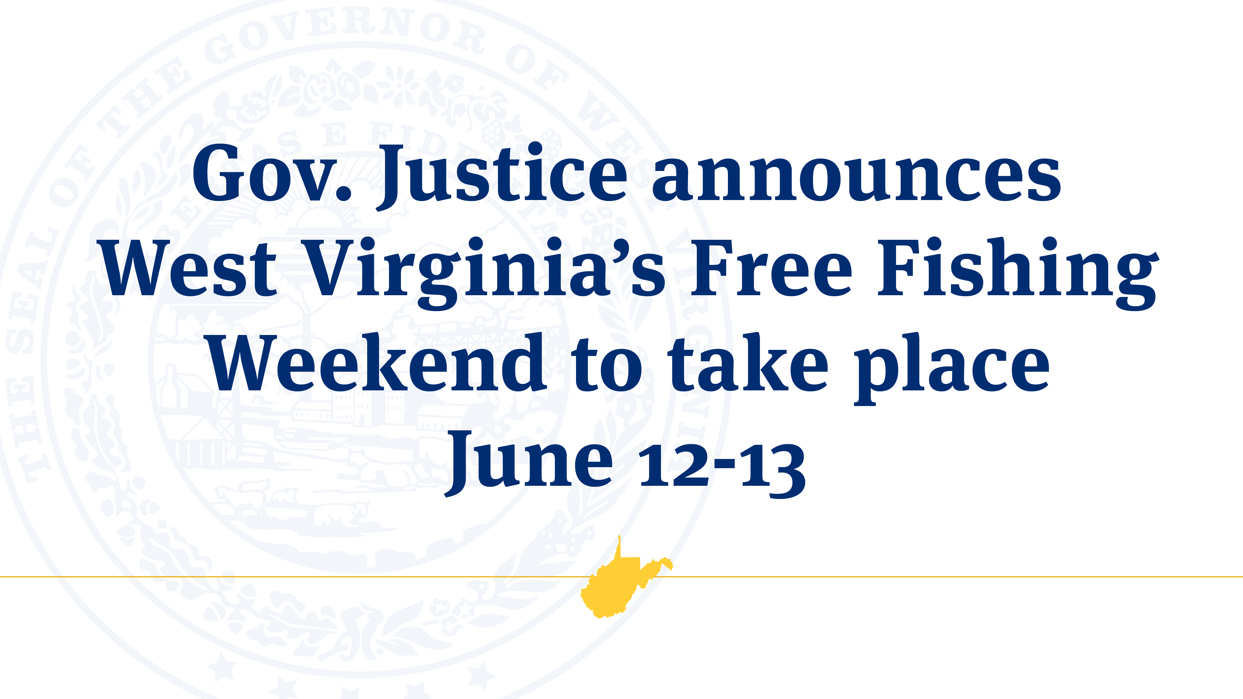 Gov. Justice announces West Virginia’s Free Fishing Weekend to take
